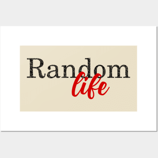 Random Life Posters and Art